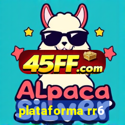 plataforma rr6